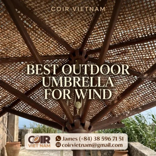 What is the best outdoor umbrella for wind? - Coir VietNam
