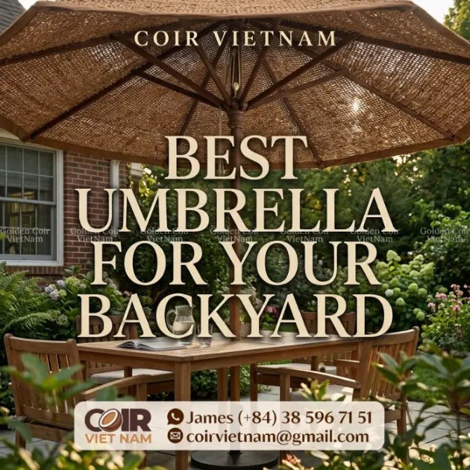 What is the best umbrella for a backyard patio? - Coir VietNam