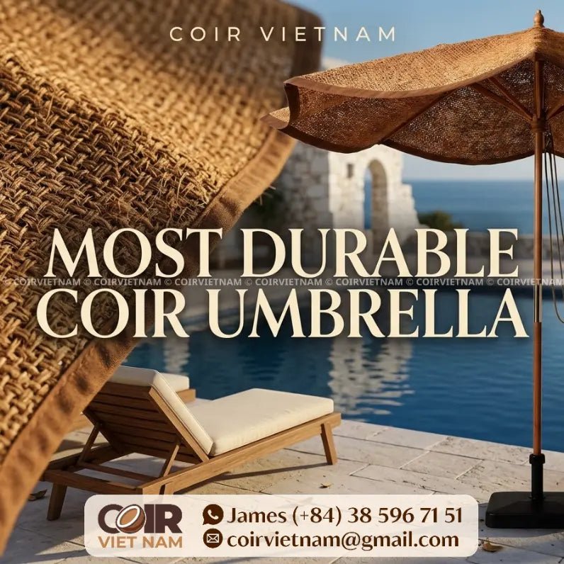 What is the most durable coconut fiber patio umbrella? - Coir VietNam